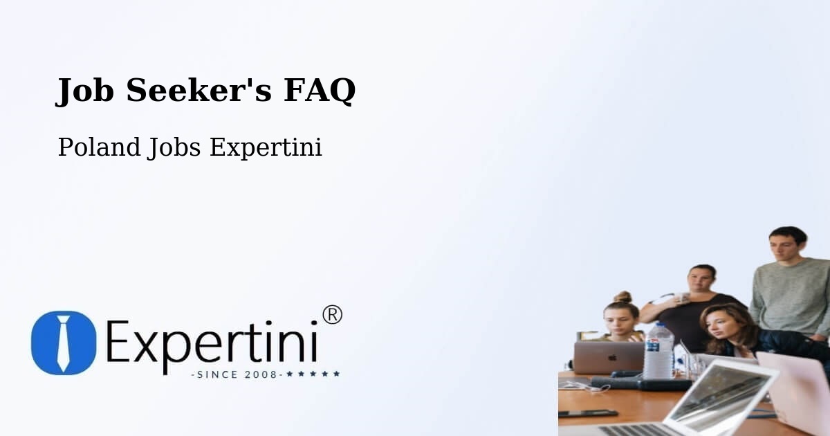 Job Seeker FAQ – Czempiń - Poland Jobs Expertini